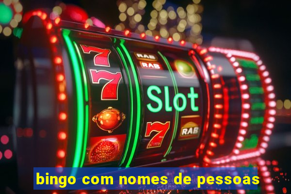 bingo com nomes de pessoas